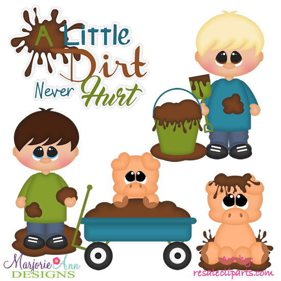 A Little Dirt Never Hurt 2 SVG Cutting Files Includes Clipart - Click Image to Close